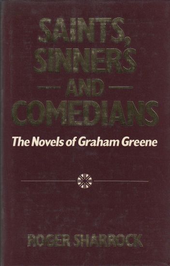 Image for Saints, Sinners and Comedians The Novels of Graham Greene