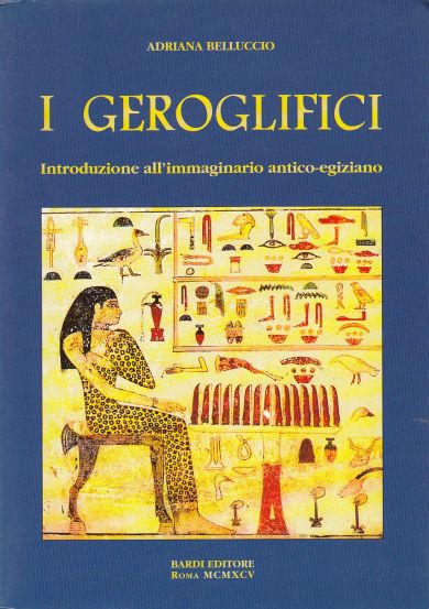Image for I Geroglifici Introduzione All'immaginario Antico-Egiziano