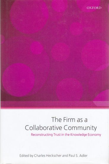 Image for The Firm as a Collaborative Community The Reconstruction of Trust in the Knowledge Economy
