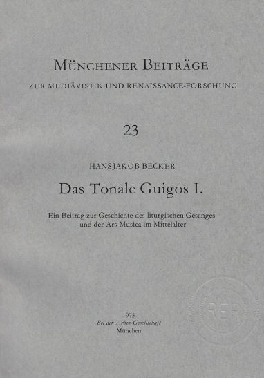 Image for Das Tonale Guigos I Ein Beitrag zur Geschichte des liturgischen Gesanges und der Ars Musica im Mittelalter (German Edition)