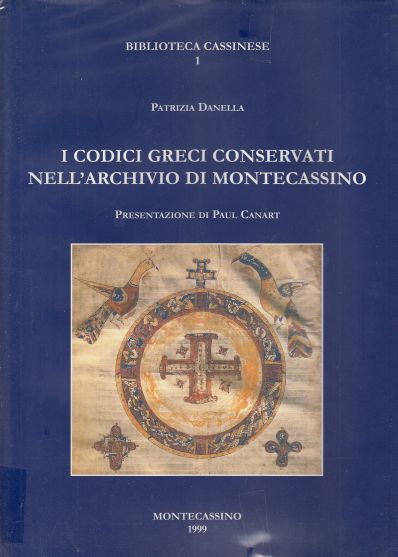 Image for I Codici Greci Conservati Nell'archivio Di Montecassino Presentazione Di Paul Canart