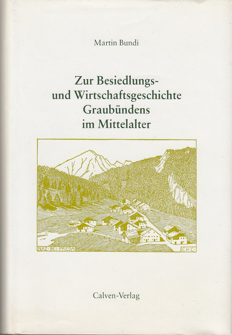 Image for Zur Besiedlungs- Und Wirtschaftsgeschichte Graubündens Im Mittelalter