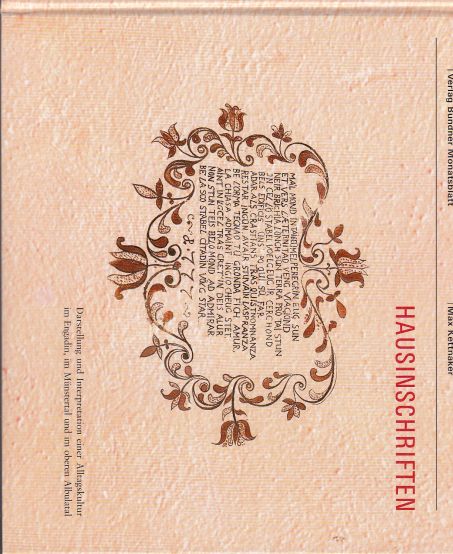 Image for Hausinschriften Darstellung und Interpretation einer Alltagskultur im Engadin, im Munstertal und im oberen Albulatal