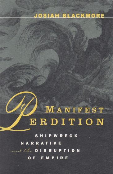 Image for Manifest Perdition Shipwreck Narrative And The Disruption Of Empire