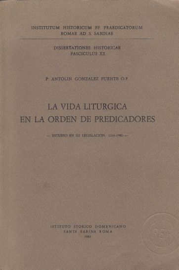 Image for La Vida Liturgica En La Orden De Predicatores Estudio En Su Legislacion: 1216-1980
