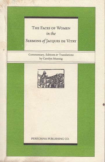 Image for The Faces Of Women In The Sermons Of Jacques de Vitry