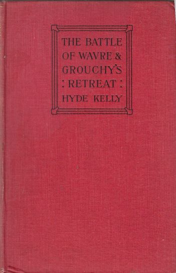 Image for The Battle of Wavre and Grouchy's Retreat A Study of an Obscure Part of the Waterloo Campaign