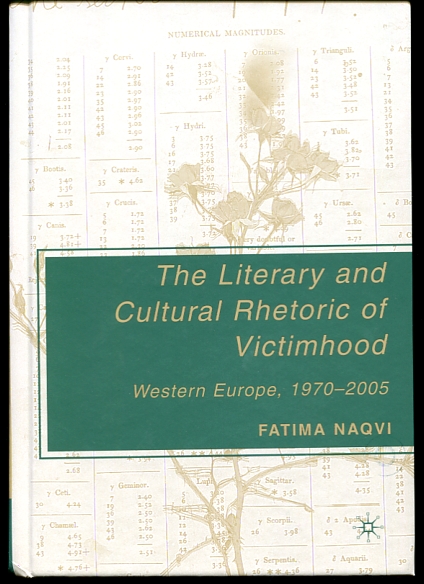 Image for The Literary and Cultural Rhetoric of Victimhood Western Europe, 1970-2005