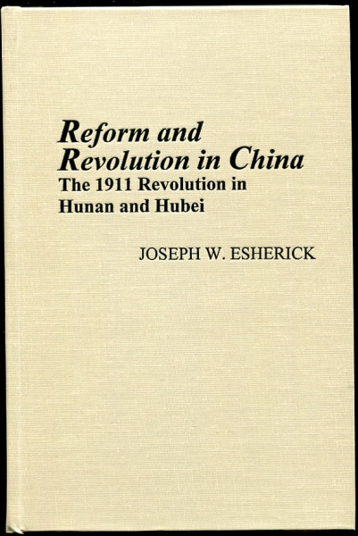 Image for Reform and Revolution in China The 1911 Revolution in Hunan and Hubei, Revised Edition