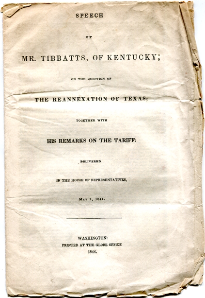 Image for Speech of Mr. Tibbatts, of Kentucky; on the Question of The Reannexation of Texas; Together with His Remarks on the Tariff; Delivered in the House of Representatives May 7, 1844