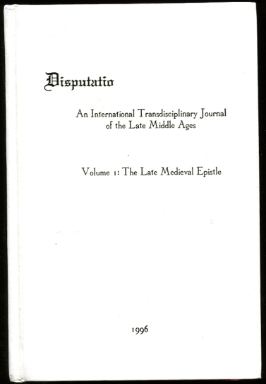 Image for Disputatio Volume 1 The Late Medieval Epistle