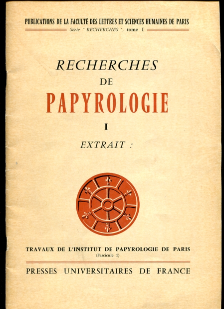 Image for Recherches de Papyrologie I Extrait [Travaux de l'Institute de Papyrologie de Paris, Fascicule 1; Faculte des Lettres et Sciences Humaines de Paris-Sorbonne, Recherches, Tome I Soldats de Byzance d'apres un Papyrus trouve a Edfou