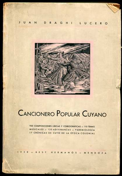 Image for Cancionero Popular Cuyano 900 composiciones Liricas y Coregraficas, 110 Temas Musicales, 120 Adivinanzas, Paremiologia 17 Cronicas de Cuyo de la epoca Colonial