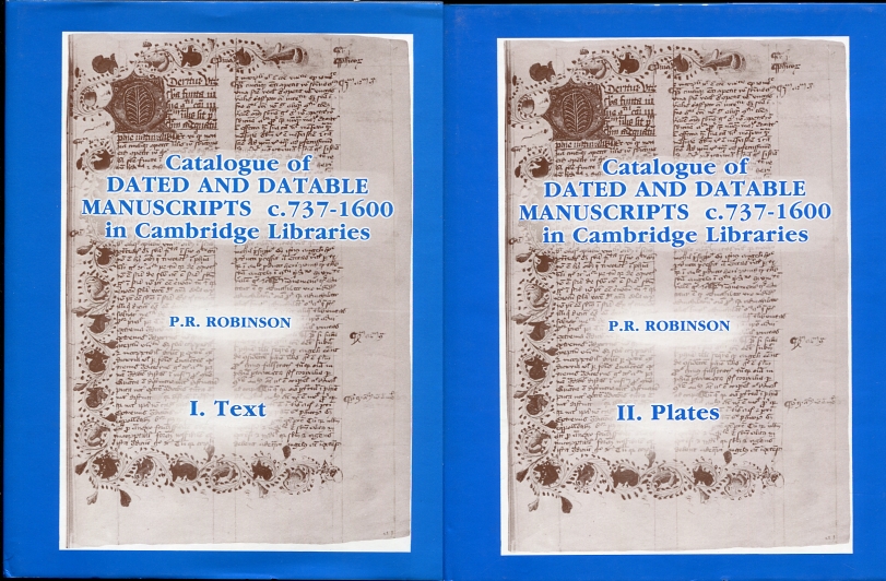 Catalogue of Dated and Datable Manuscripts C 737-1600 in Cambridge Libraries Vol. I Text; Vol II Plates Image for Catalogue of Dated and Datable Manuscripts C 737-1600 in Cambridge Libraries Vol. I Text; Vol II Plates