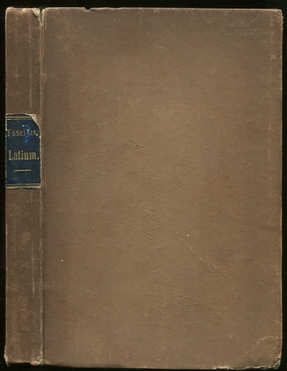 Image for Latium oder das alte Rom in seinen Sprüchwörtern. Eine Sammlung der beliebtesten lateinischen Sprichwörtern