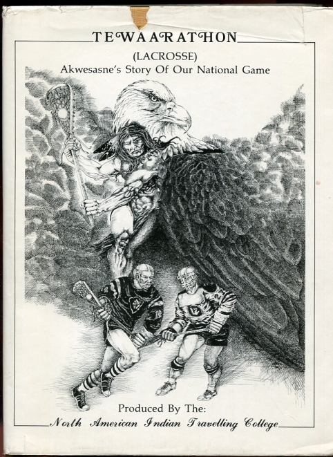 Image for Tewaarathon Akwesasne's Story of Our National Game.