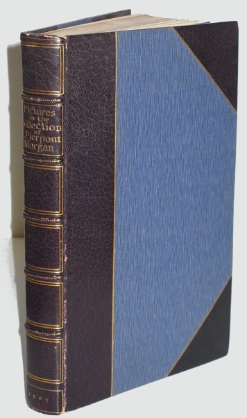 Image for Pictures in the Collection of J. Pierpont Morgan at Prince's Gate & Dover House, London English School; Dutch and Flemish, French, Italian, Spanish. Two Vol. in One