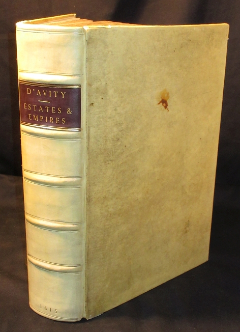 Image for The estates, empires & principallities of the world. Represented by ye description of countries,maner of inhabitants,riches of provinces,forces,government,religion,and the princes that have governed in every estate. With the begin(n)ing of all militarie and religious orders. Translated out of French...