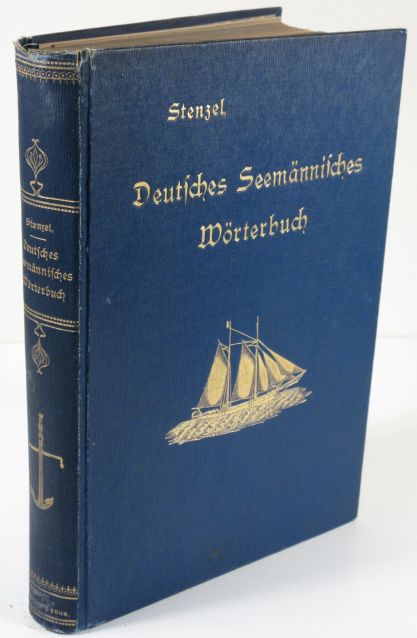 Deutsches Seemännisches Wörterbuch. Im Auftrage des Staatssekretärs des Reichs-Marine-Amts hrsg. Bearb. von H. J. F. Ahlers , et al Image for Deutsches Seemännisches Wörterbuch. Im Auftrage des Staatssekretärs des Reichs-Marine-Amts hrsg. Bearb. von H. J. F. Ahlers , et al